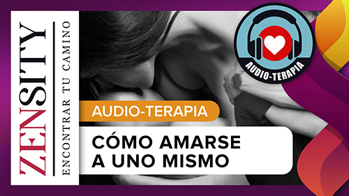 Rubén García Mateo: Cómo amarse a uno mismo (Audio-terapia)
